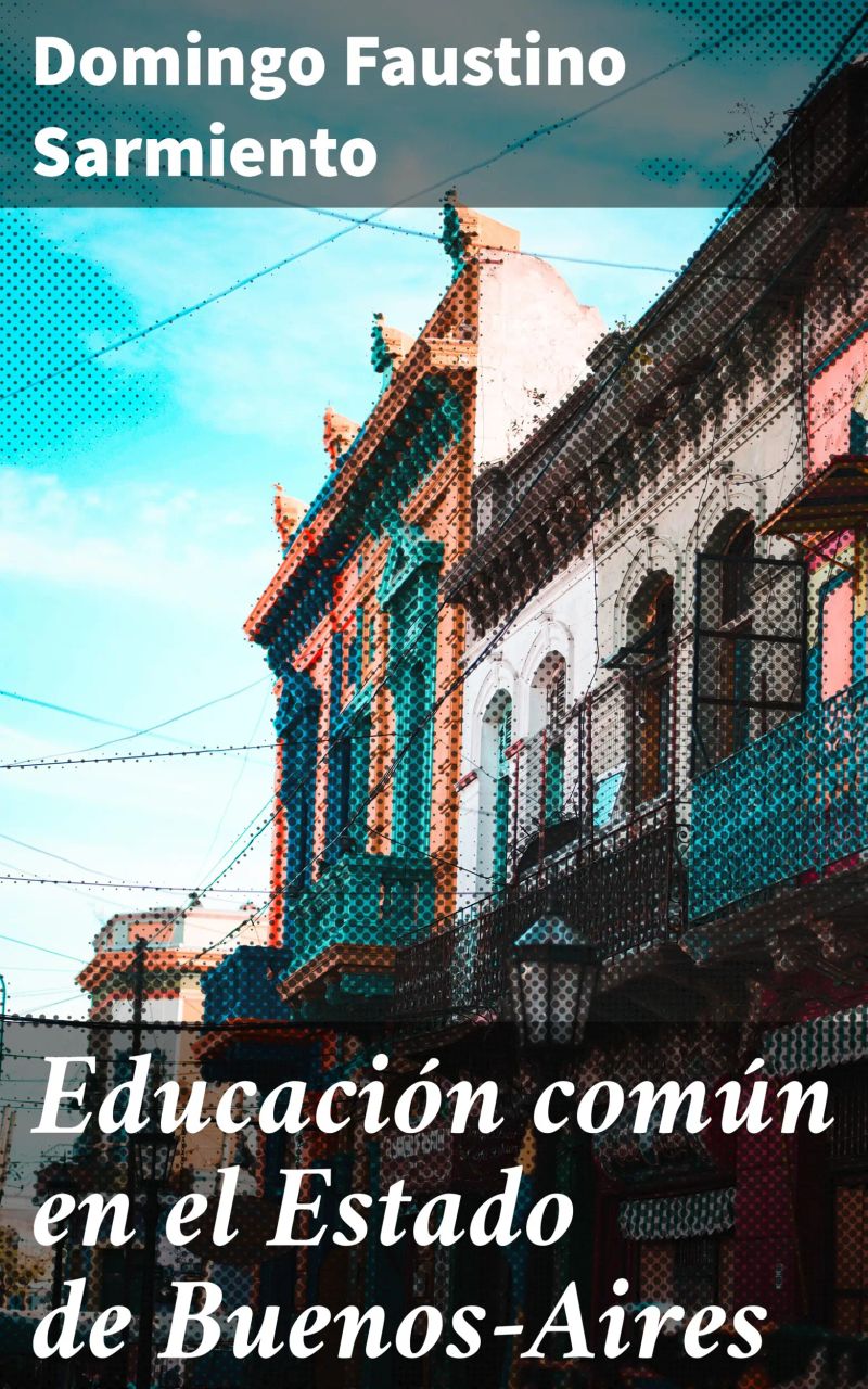 Educación común en el Estado de Buenos-Aires