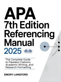 APA 7th Edition Referencing Manual 2025