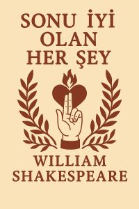 Sonu İyi Olan Her Şey