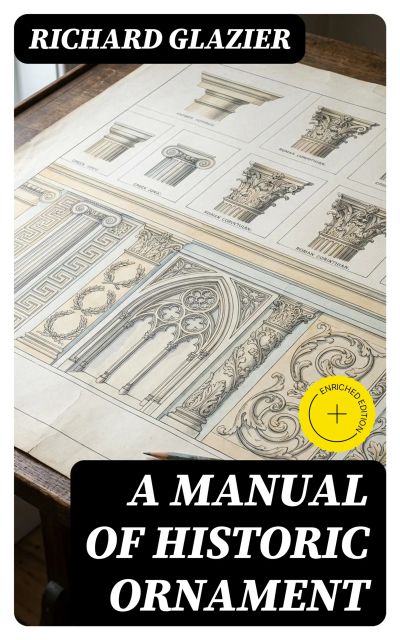 A Manual of Historic Ornament