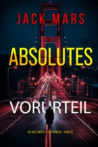 Absolutes Vorurteil (Ein Jake-Mercer-Politthriller – Band 13)