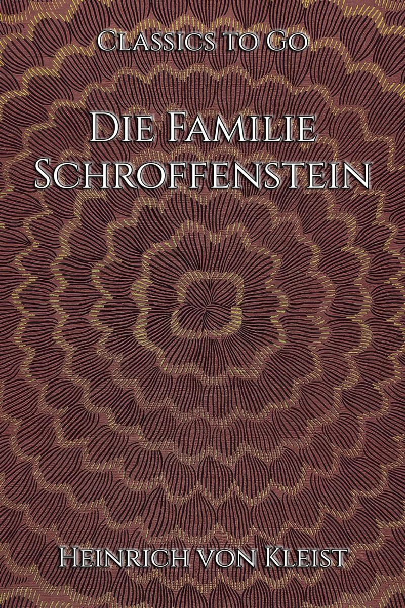 Heinrich von Kleist: Die Familie Schroffenstein