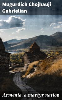 Armenia, a martyr nation