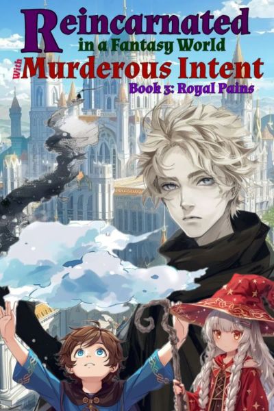 Reincarnated in a Fantasy World with Murderous Intent 