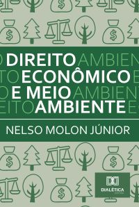 Direito Econômico e Meio Ambiente