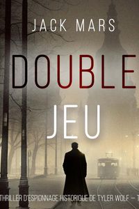 Double Croix (Un thriller d’espionnage de Tyler Wolf — Tome 2)