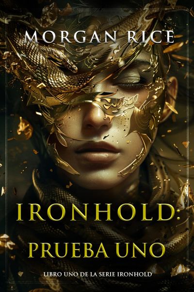 Ironhold: Prueba uno (Libro uno de la serie Ironhold)