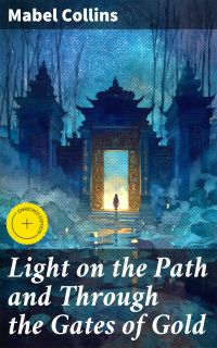 Light on the Path and Through the Gates of Gold