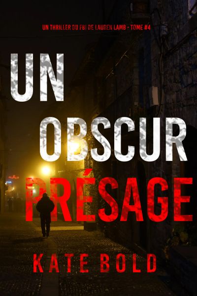 Un obscur présage (Un thriller du FBI de Lauren Lamb — tome 4)