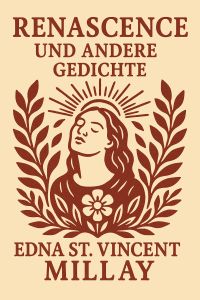 Renascence und andere Gedichte