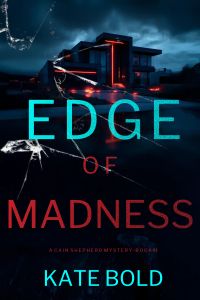 Edge of Madness (A Cain Shepherd FBI Suspense Thriller—Book One)