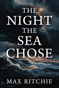 THE NIGHT THE SEA CHOSE