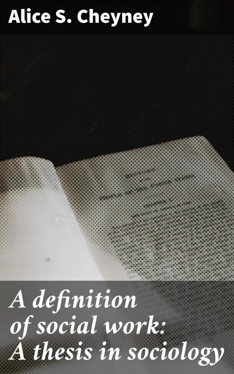 A definition of social work: A thesis in sociology