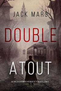 Double Atout (Un thriller d’espionnage de Tyler Wolf — Tome 3)