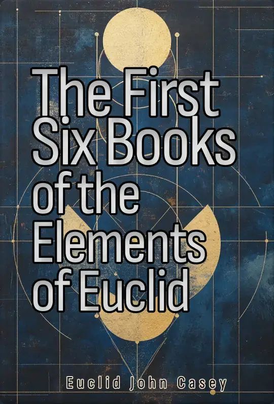 The First Six Books of the Elements of Euclid Audiobook by John Casey - ElevenReader