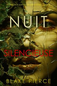 Nuit Silencieuse (Un thriller à suspense de Sheila Stone – Tome 3)