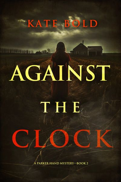Against the Clock (A Parker Hand FBI Suspense Thriller—Book Two)