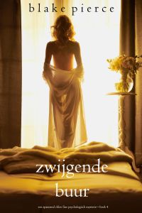 Zwijgende Buur (Een Spannend Chloe Fine Psychologisch Mysterie—Boek 4)
