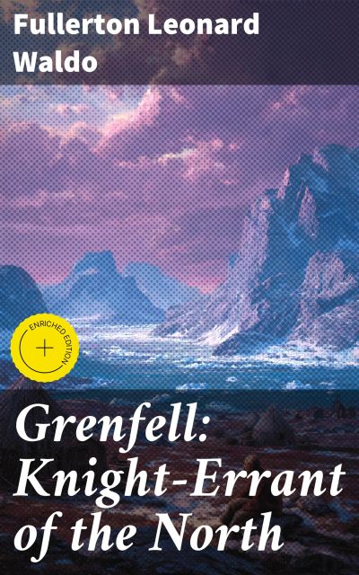 Grenfell: Knight-Errant of the North