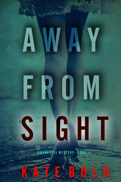 Away From Sight (A Nina Veil FBI Suspense Thriller—Book 7)