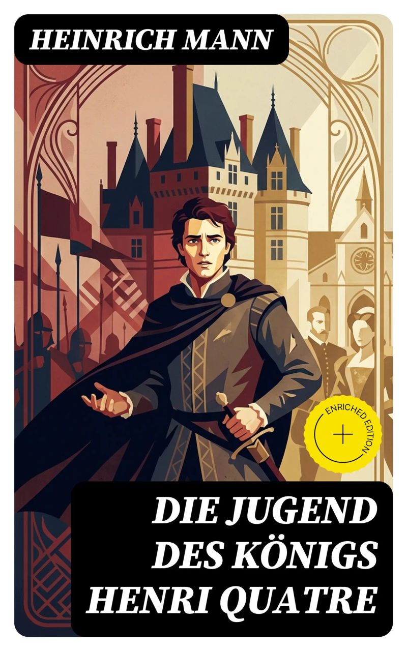 Die Jugend des Königs Henri Quatre