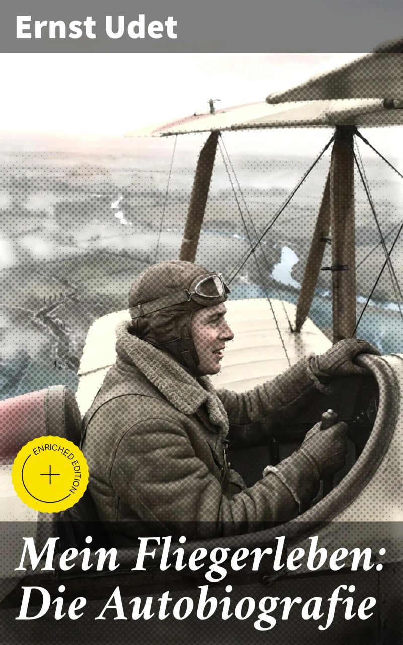 Mein Fliegerleben: Die Autobiografie