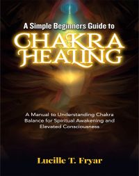 A Simple Beginners Guide to Chakra Healing