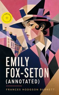 Emily Fox-Seton (Annotated)