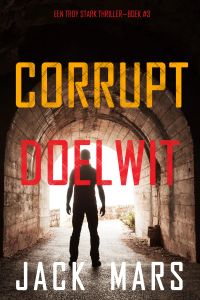 Corrupt Doelwit (Een Troy Stark Thriller—Boek #3)