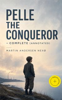 Pelle the Conqueror — Complete (Annotated)
