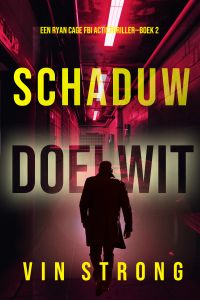 Schaduwdoelwit (Een Ryan Cage FBI Actiethriller—Boek 2)
