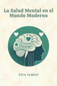 Salud Mental en el Mundo Moderno: Navegando los Desafíos de la Sociedad Actual