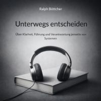 Unterwegs entscheiden