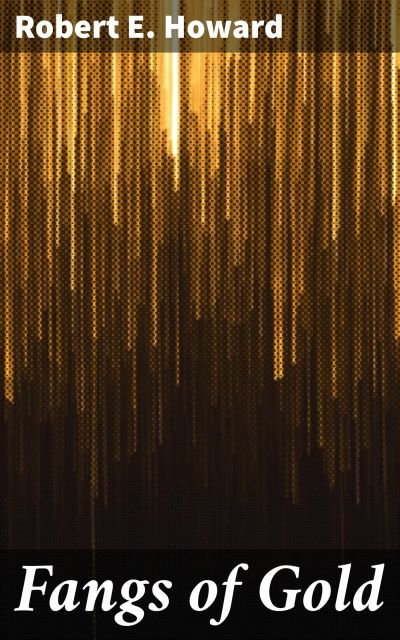 Fangs of Gold
