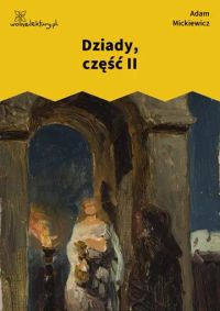 Dziady, część II