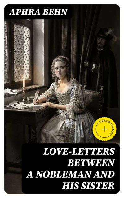 Love-Letters Between a Nobleman and His Sister