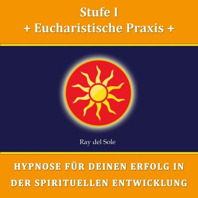 Stufe I Eucharistische Praxis