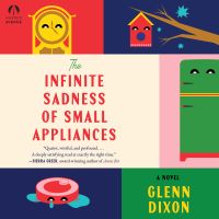 The Infinite Sadness of Small Appliances
