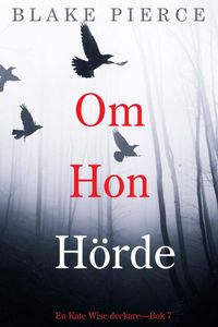 Om Hon Hörde (en Kate Wise deckare—Bok 7)
