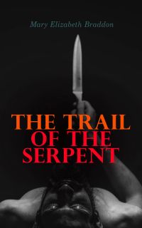 The Trail of the Serpent