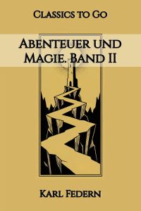Abenteuer und Magie. Band II