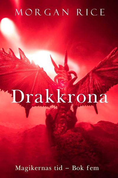 Drakkronan (Magikernas tid – bok 5)