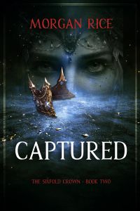 The Sixfold Crown: Captured (The Sixfold Crown Series—Book Two)