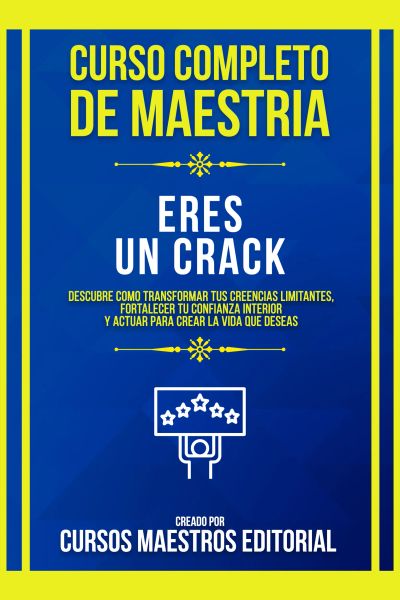 Curso Completo De Maestria Eres Un Crack