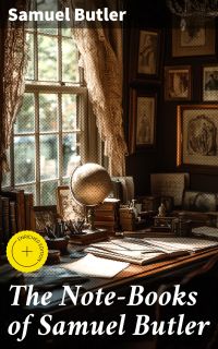 The Note-Books of Samuel Butler