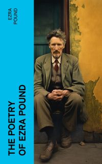 The Poetry of Ezra Pound