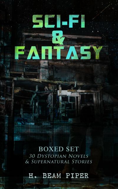 SCI-FI & FANTASY Boxed Set: 30 Dystopian Novels & Supernatural Stories