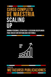 Curso Completo De Maestria Scaling Up