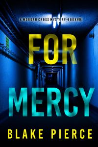 For Mercy (A Morgan Cross FBI Suspense Thriller—Book 16)