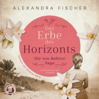 Das Erbe des Horizonts: Südsee Familiensaga